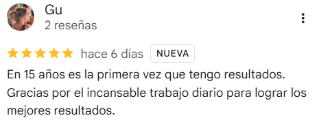 Reseña de Gu en Google: En 15 años es la primera vez que tengo resultados.